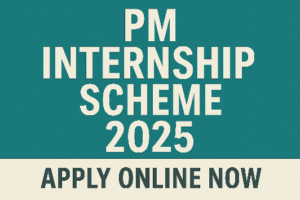 PM Internship Scheme 2025 – Apply Online Now